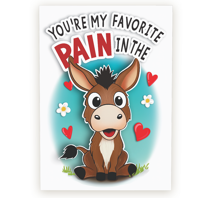 Cute greeting card featuring a smiling donkey with hearts, flowers, and the text "You're My Favorite Pain."