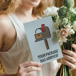 A woman holding a bouquet of flowers in one hand and a light blue greeting card in the other, featuring an illustration of a mailbox with a package and the text YOUR PACKAGE HAS ARRIVED!